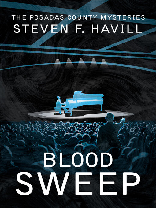 Title details for Blood Sweep by Steven F. Havill - Available